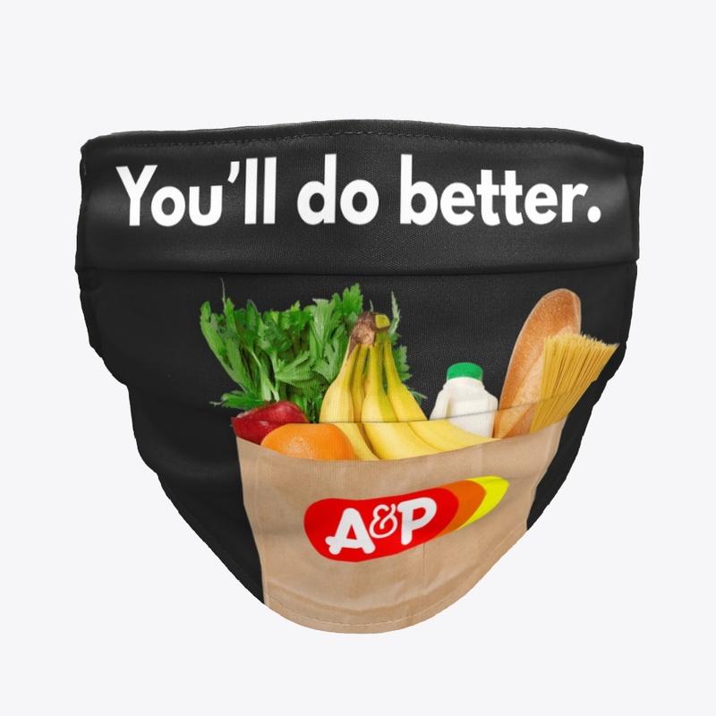 ☆ You'll Do Better At A&P